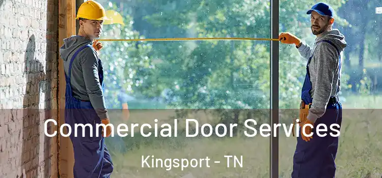 Commercial Door Services Kingsport - TN