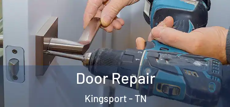 Door Repair Kingsport - TN