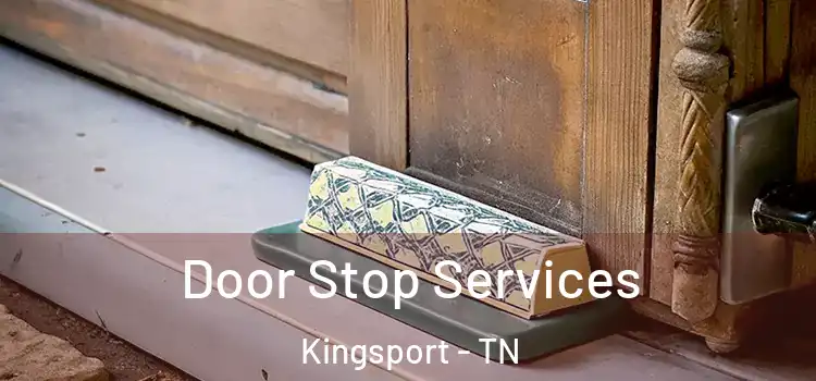 Door Stop Services Kingsport - TN