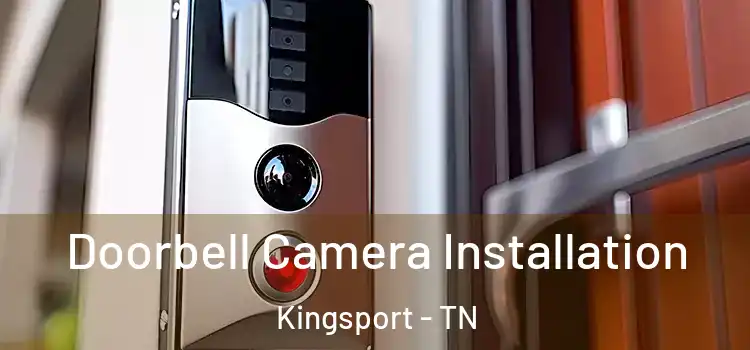  Doorbell Camera Installation Kingsport - TN