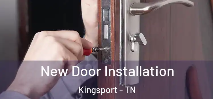 New Door Installation Kingsport - TN